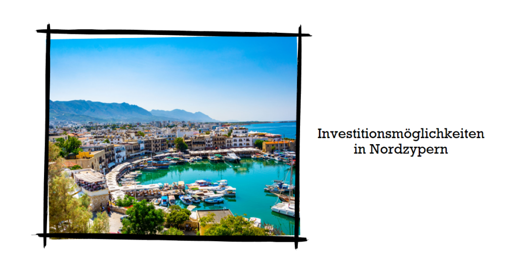 Investitionsmöglichkeiten in Nordzypern